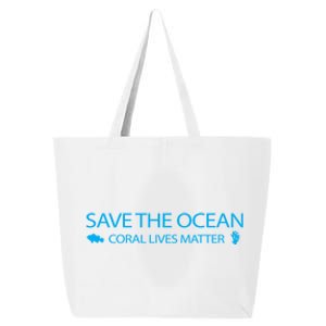 Save The Ocean Coral Lives Matter Reef Tank Gift 25L Jumbo Tote