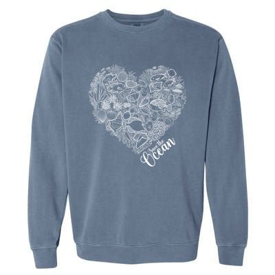 Save The Ocean Sea Love Heart Great Gift For Valentines Day Garment-Dyed Sweatshirt