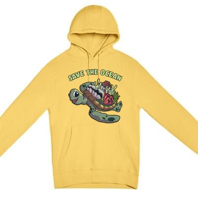 Save The Ocean Sea Turtle Coral Reef Marine Environtal Gift Premium Pullover Hoodie