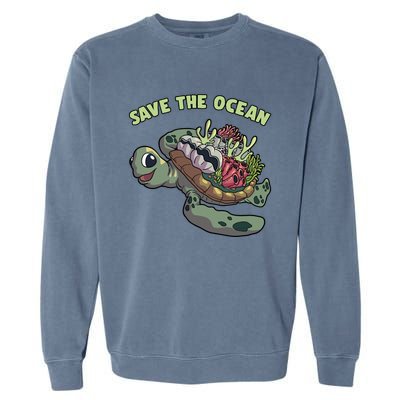 Save The Ocean Sea Turtle Coral Reef Marine Environtal Gift Garment-Dyed Sweatshirt