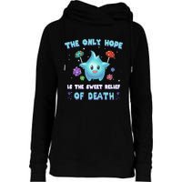 Star The Only Hope Is The Sweet Relief Of Death Luma Star Womens Funnel Neck Pullover Hood