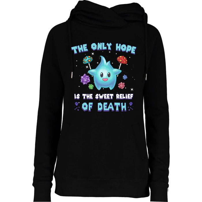 Star The Only Hope Is The Sweet Relief Of Death Luma Star Womens Funnel Neck Pullover Hood