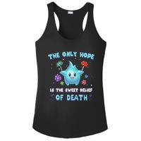 Star The Only Hope Is The Sweet Relief Of Death Luma Star Ladies PosiCharge Competitor Racerback Tank