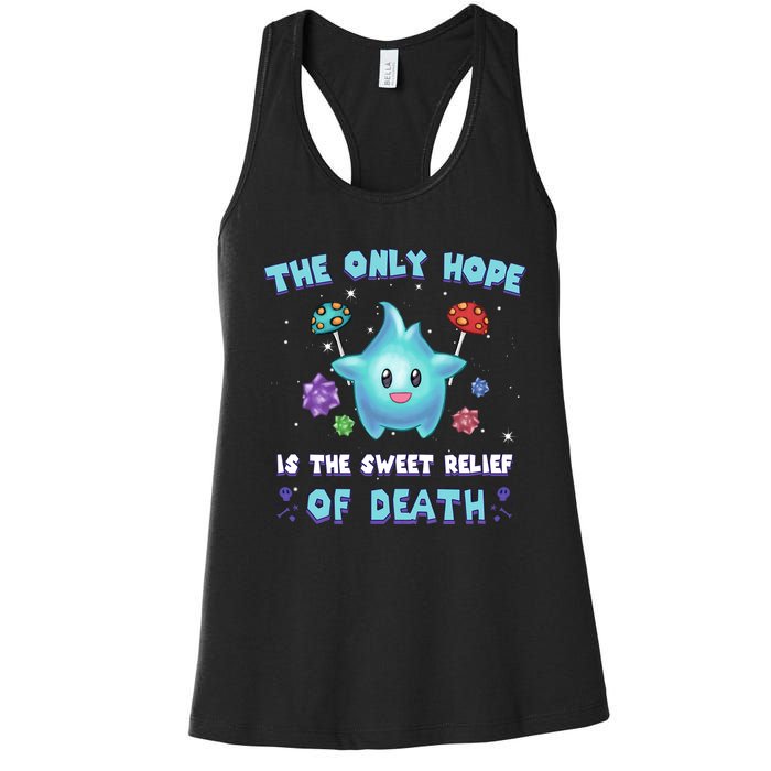 Star The Only Hope Is The Sweet Relief Of Death Luma Star Women's Racerback Tank