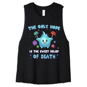 Star The Only Hope Is The Sweet Relief Of Death Luma Star Women's Racerback Cropped Tank