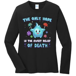 Star The Only Hope Is The Sweet Relief Of Death Luma Star Ladies Long Sleeve Shirt