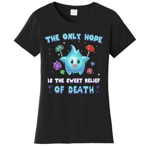 Star The Only Hope Is The Sweet Relief Of Death Luma Star Women's T-Shirt