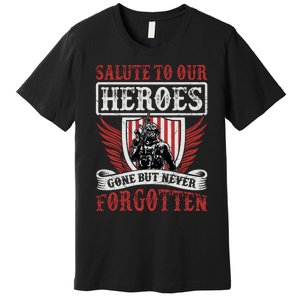 Salute To Our Heroes Memorial Tribute Premium T-Shirt