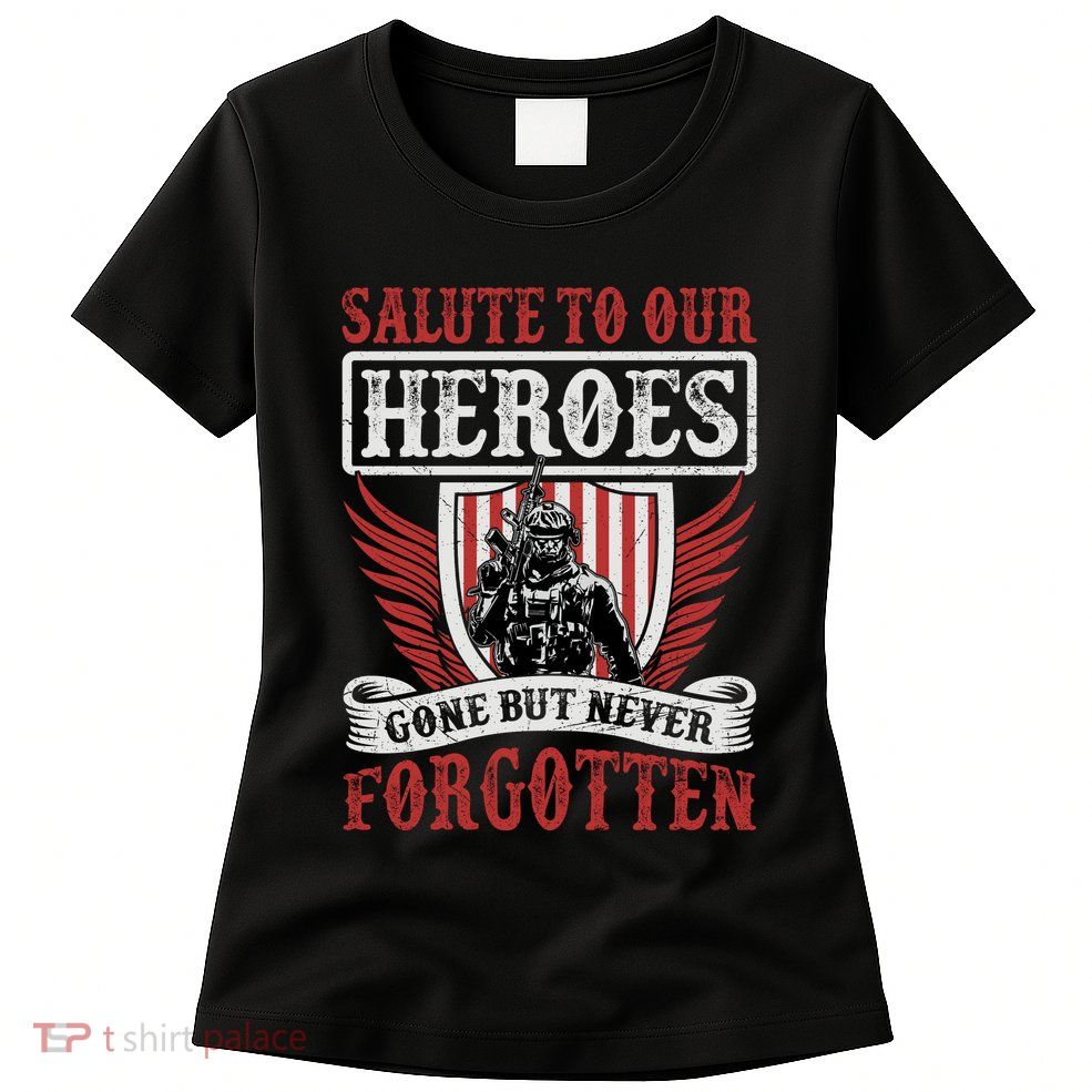 Salute To Our Heroes Memorial Tribute Women's T-Shirt