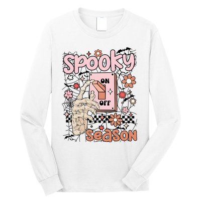 Spooky Turn Off Turn On Season Skeleton Hand Funny Halloween Long Sleeve Shirt