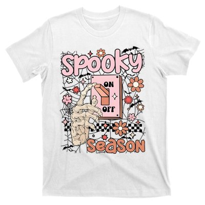 Spooky Turn Off Turn On Season Skeleton Hand Funny Halloween T-Shirt