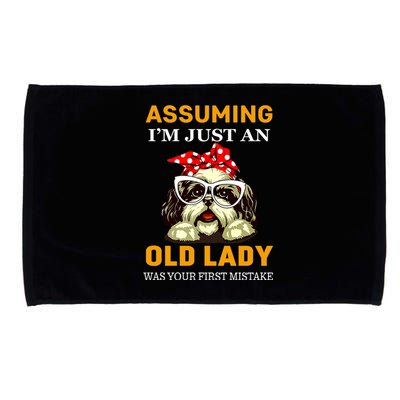 Shih Tzu Old Lady Assuming Im Just An Old Lady Was Your Meaningful Gift Microfiber Hand Towel