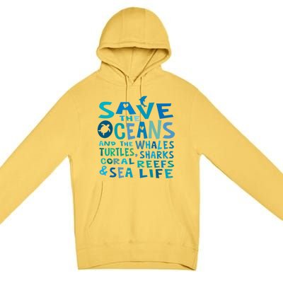 Save The Oceans Whales Turtles Sharks Coral Reefs Gift Premium Pullover Hoodie