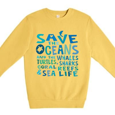 Save The Oceans Whales Turtles Sharks Coral Reefs Gift Premium Crewneck Sweatshirt