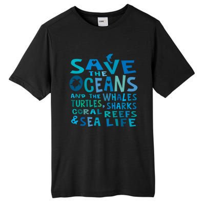 Save The Oceans Whales Turtles Sharks Coral Reefs Gift Tall Fusion ChromaSoft Performance T-Shirt