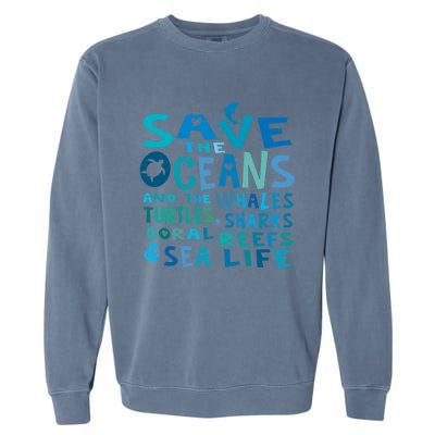 Save The Oceans Whales Turtles Sharks Coral Reefs Gift Garment-Dyed Sweatshirt