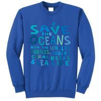 Save The Oceans Whales Turtles Sharks Coral Reefs Gift Sweatshirt