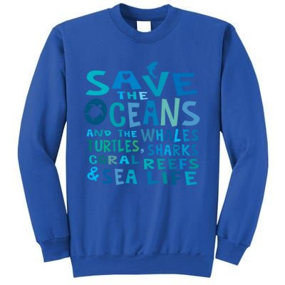 Save The Oceans Whales Turtles Sharks Coral Reefs Gift Sweatshirt