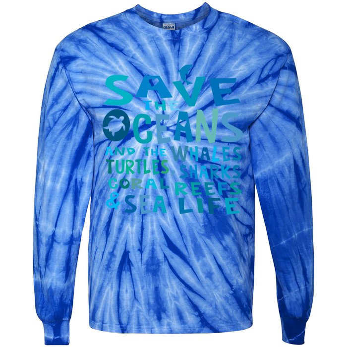 Save The Oceans Whales Turtles Sharks Coral Reefs Gift Tie-Dye Long Sleeve Shirt