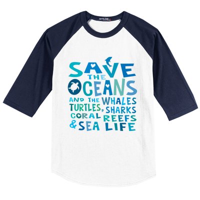 Save The Oceans Whales Turtles Sharks Coral Reefs Gift Baseball Sleeve Shirt