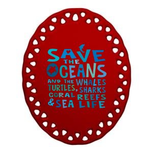 Save The Oceans Whales Turtles Sharks Coral Reefs Gift Ceramic Oval Ornament