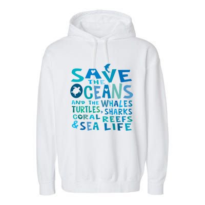 Save The Oceans Whales Turtles Sharks Coral Reefs Gift Garment-Dyed Fleece Hoodie