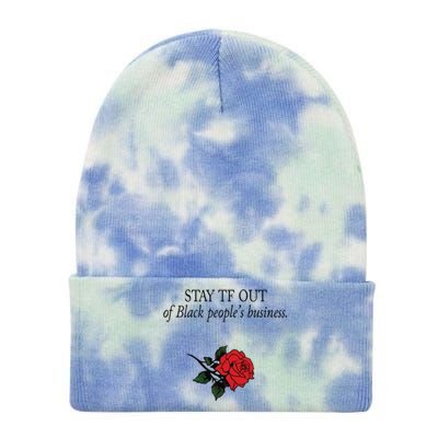 Stay Tf Out Of Black People’S Business Rose Tie Dye 12in Knit Beanie