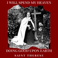 St Therese Of Lisieux Catholic Saint Quotes V-Neck T-Shirt