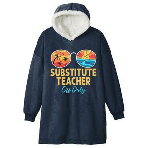 Substitute Teacher Off Duty Sunglasses Last Day Of School Hooded Wearable Blanket