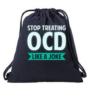 Stop Treating Ocd Like A Joke Ocd Awareness Great Gift Drawstring Bag