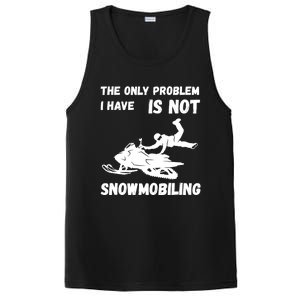 Snowmobiling The Only Problem Snowmobile Winter Sport PosiCharge Competitor Tank