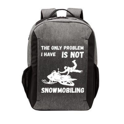 Snowmobiling The Only Problem Snowmobile Winter Sport Vector Backpack