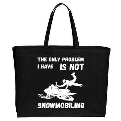 Snowmobiling The Only Problem Snowmobile Winter Sport Cotton Canvas Jumbo Tote