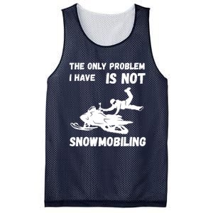 Snowmobiling The Only Problem Snowmobile Winter Sport Mesh Reversible Basketball Jersey Tank