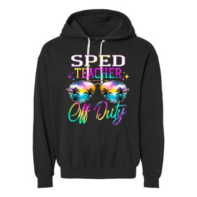 SPED Teacher Off Duty Last Day Of School Teacher Summer Garment-Dyed Fleece Hoodie