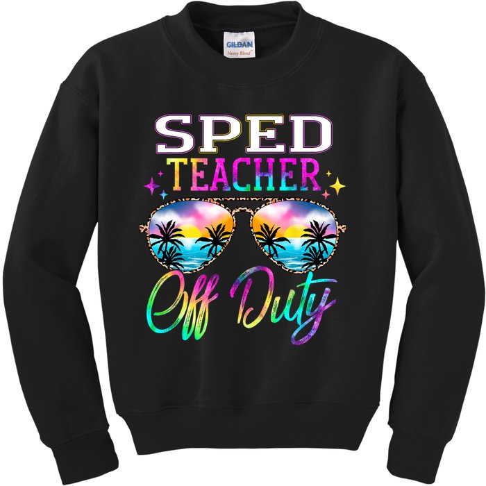 SPED Teacher Off Duty Last Day Of School Teacher Summer Kids Sweatshirt