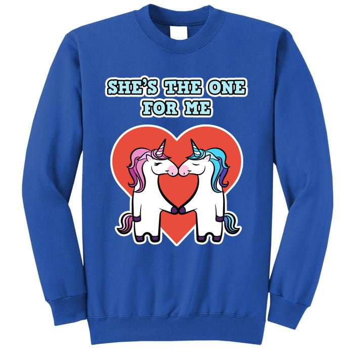 She's The One For Me Gift Unicorn Valentine's Day Gift Tall Sweatshirt