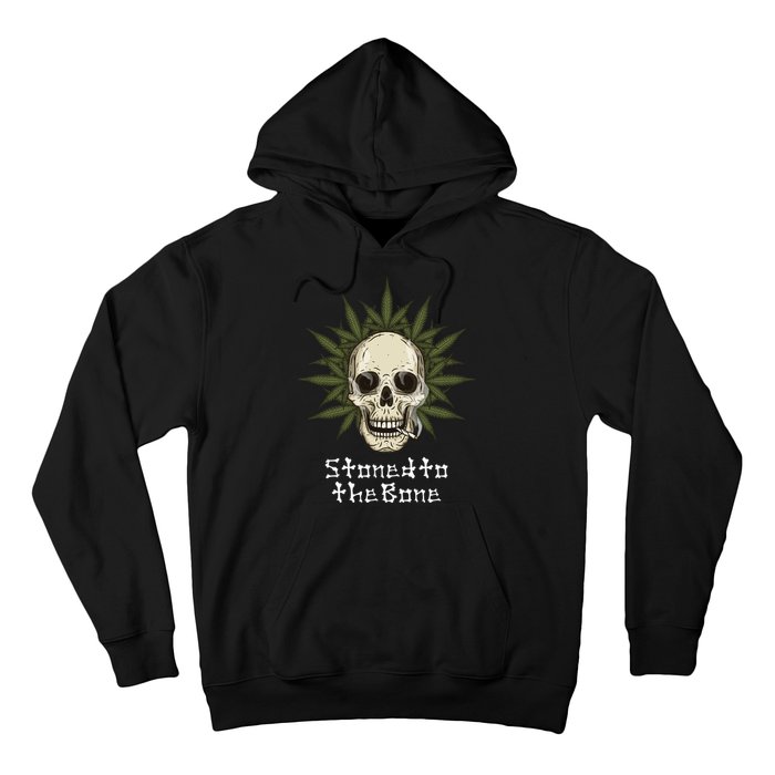 Stoned To The Bone Hoodie