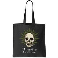 Stoned To The Bone Tote Bag