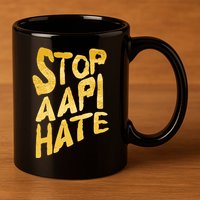 Stop AAPI Hate Painted 11oz C Handle Ceramic Mug