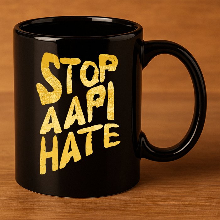 Stop AAPI Hate Painted 11oz C Handle Ceramic Mug