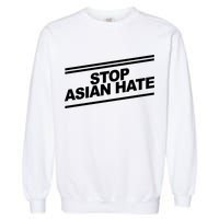 Stop Asian Hate Movement Garment-Dyed Sweatshirt
