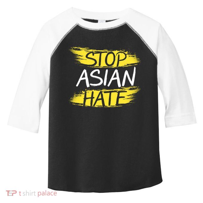 Stop Asian Hate Protest Support Toddler Fine Jersey T-Shirt