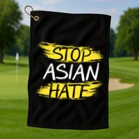 Stop Asian Hate Protest Support Golf Towel