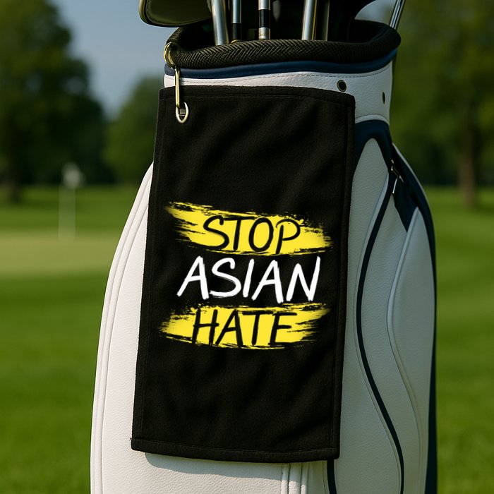 Stop Asian Hate Protest Support Golf Towel