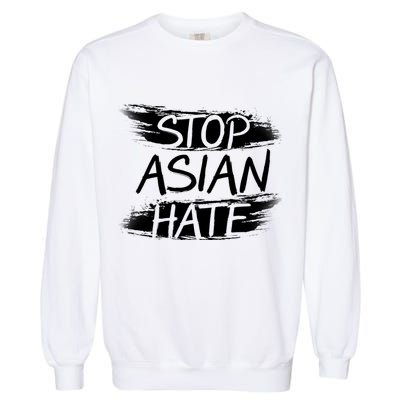 Stop Asian Hate Protest Support Garment-Dyed Sweatshirt