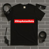 Stop Asian Hate Racism AAPI T-Shirt