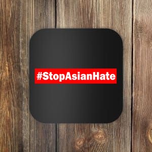 Stop Asian Hate Racism AAPI Coaster