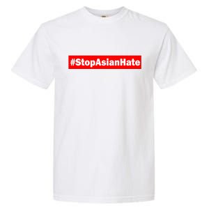 Stop Asian Hate Racism AAPI Garment-Dyed Heavyweight T-Shirt