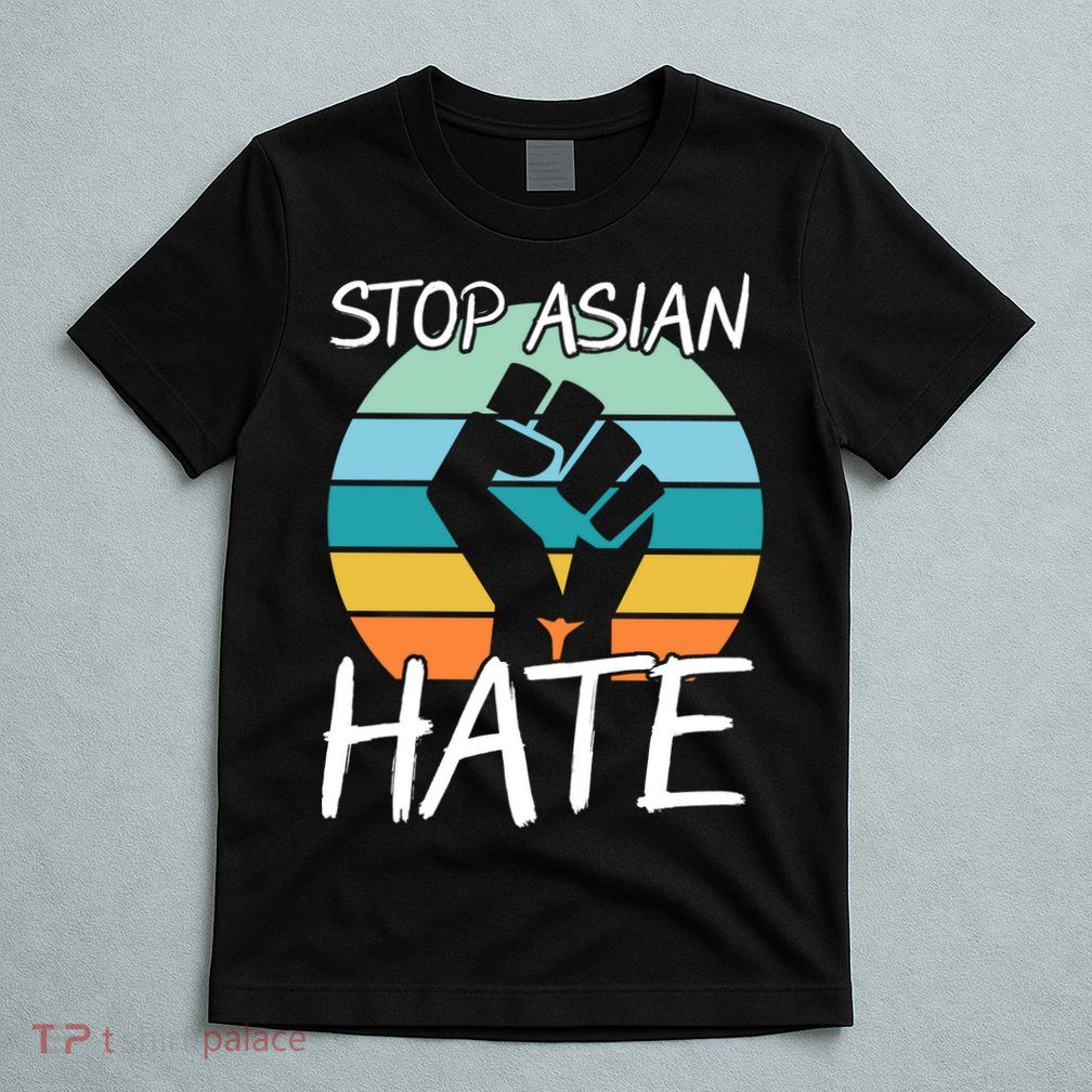 Stop Asian Hate Stand Strong T-Shirt